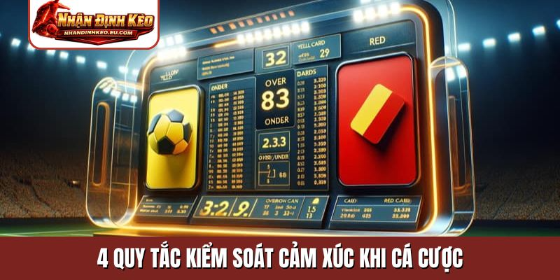 4 quy tắc kiểm soát cảm xúc khi cá cược